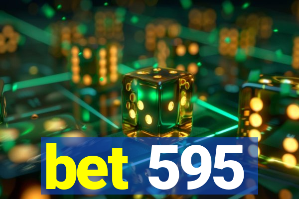 bet 595